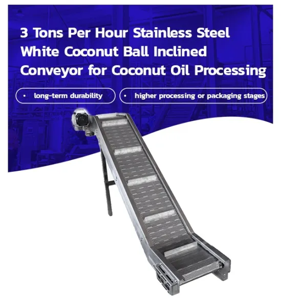 Alta Qualidade 3 Toneladas Por Hora Aço Inoxidável Branco Coconut Ball Transportador Inclinado para Processamento De Óleo De Coco