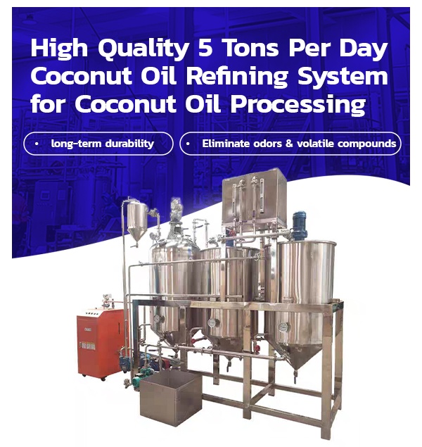 High Quality 5 Tons Per Day Coconut Oil Refining System for Coconut Oil Processing